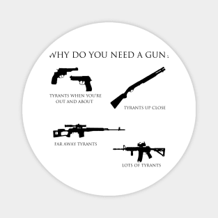 Why do you need a gun? Magnet